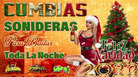 SUPER MIX CUMBIAS SONIDERAS LO MEJOR CUMBIAS FELIZ NAVIDAD 2022