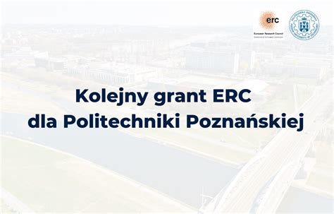 Kolejny grant ERC dla Politechniki Poznańskiej Politechnika Poznańska