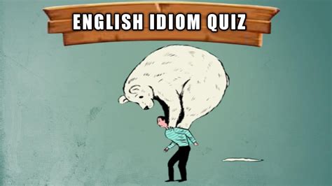 English Idiom Picture Quiz Guess The Idioms From The Picture Youtube