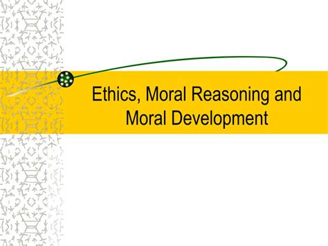 Ppt Ethics Moral Reasoning And Moral Development Powerpoint