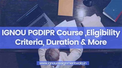 Ignou Pgdipr Course Eligibility Criteria Duration And More Ignou Assignment Wala