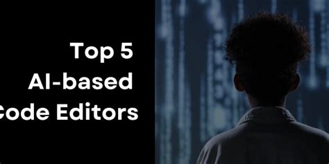 top  ai based code editors  coding   dev community