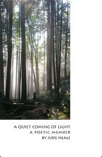 The Deepest Of Loves Jude Neales A Quiet Coming Of Light Arc Poetry