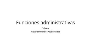 Funciones Administrativas Ppt Descarga Gratuita