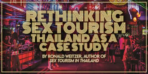 Rethinking Sex Tourism Thailand As A Case Study By Ronald Weitzer Nyu Press
