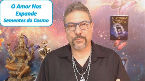 O Amor Nos Expande Sinuhe Da Silva Vieira Sementes Do Cosmo YouTube