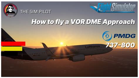 MSFS Tutorial How To Fly A VOR DME Approach PMDG 737 800 YouTube