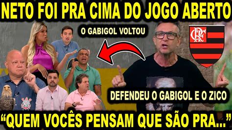 Neto Aloprou Pra Cima Do Jogo Aberto E Defende Flamengo Gabigol E Zico