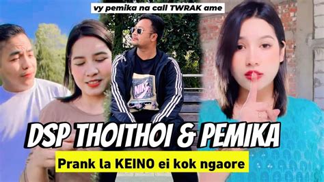 Dsp Thoithoi Premika Moi Ani Gee J Gyan Tadare Prank La Keino Gyan