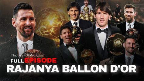 Perjalanan Lengkap Messi Memenangkan Ballon Dor Pertamanya Hingga Yang