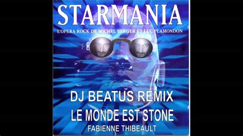 Le Monde Est Stone Dj Beatus 2013 Remix Fabienne Thibeault