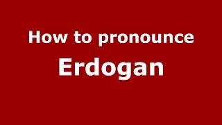 how to pronounce erdogan