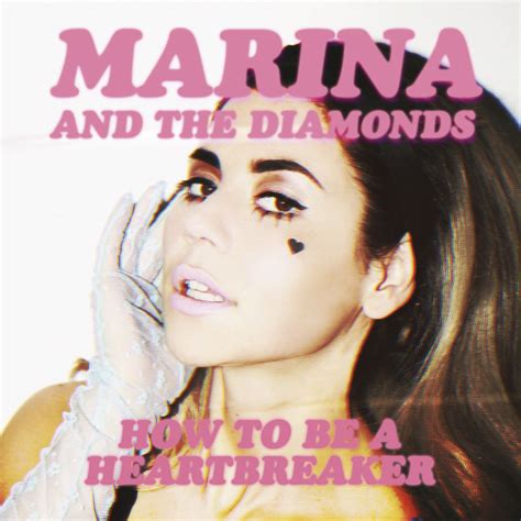 Marina How To Be A Heartbreaker Lyrics Genius Lyrics