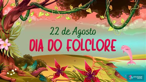 Folclore O que é e por que 22 de agosto é o Dia do Folclore