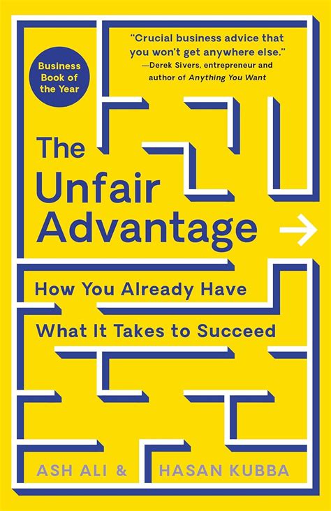 The Unfair Advantage: How You Already Have What It Takes to Succeed ...