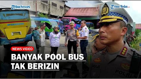 Ditlantas Polda Sumut Dan Dishub Lakukan Sidak Banyak Pool Bus Di Jl