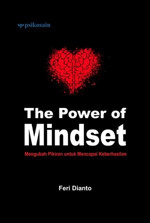 The Power Of Mindset Mengubah Pikiran Untuk Mencapai Keberhasilan