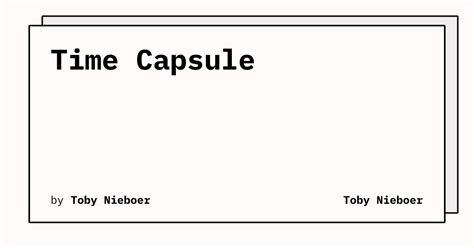 Time Capsule Toby Nieboer