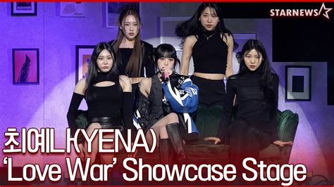 K Yena Love War Showcase Stage Youtube