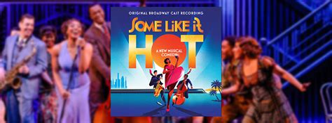 Some Like It Hot Original Broadway Cast Recording Available Now Broadway Direct
