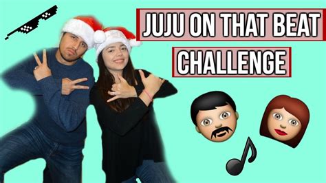 JUJU ON THAT BEAT CHALLENGE - YouTube