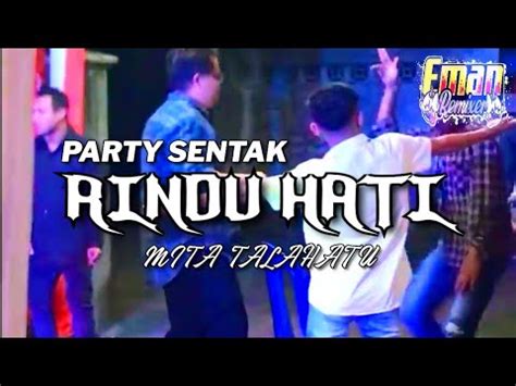 LAGU PARTY KANCINGAN TERBARU 2024 RINDU HATI NEW REMIX BY