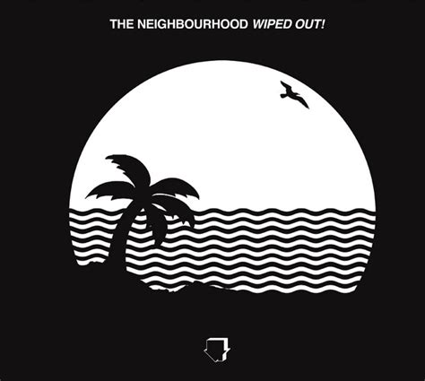 Wiped Out! - musica e testo di The Neighbourhood | Spotify