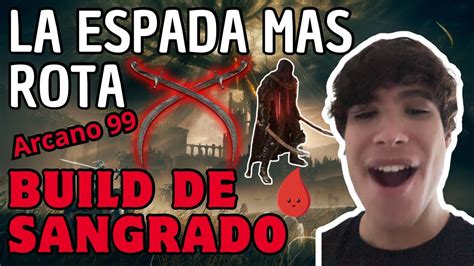 Elden Ring La Espada M S Rota Build De Sangrado Youtube