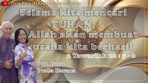 Selama Kita Mencari Tuhan Allah Akan Membuat Usaha Kita Berhasil Oleh