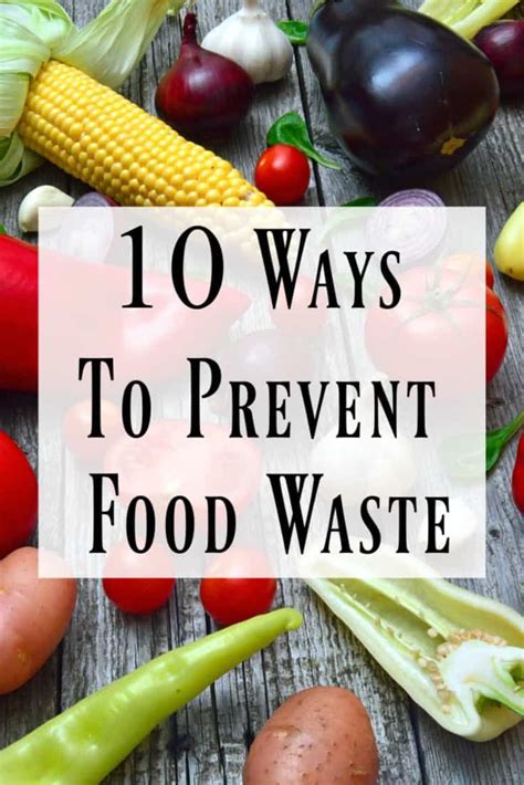 10 Ways To Prevent Food Waste Artofit