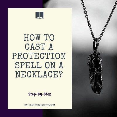 How To Cast A Protection Spell On A Necklace Step By Step