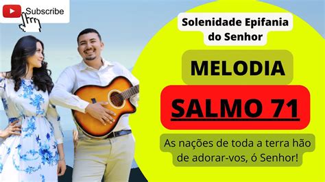 Salmo 71 As nações de toda a terra hão de adorar vos ó Senhor 08 01