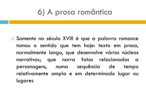 Sobre A Prosa No Romantismo Brasileiro é Incorreto Afirmar
