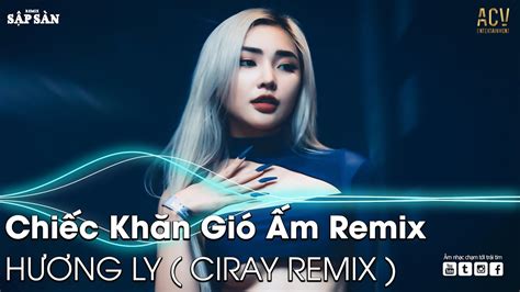 CHIẾC KHĂN GIÓ ẤM REMIX Gửi Cho Anh Đêm Lung Linh TikTok Remix Nhạc Trẻ Remix Hot Trend