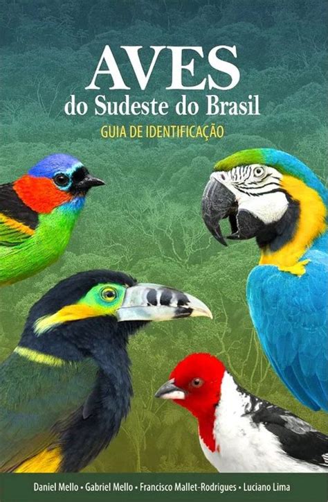 Aves do Sudeste do Brasil: Guia de Identificação [Birds of Southeast ...