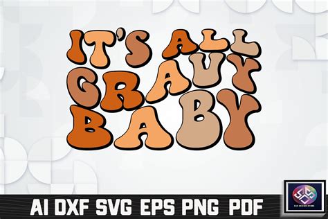 Its All Gravy Baby Graphic By Svg Design Store · Creative Fabrica