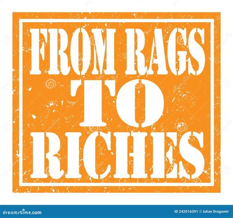 From RAGS TO RICHES, Text Written on Orange Stamp Sign Stock