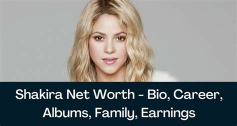 Shakira Net Worth 2024 - Bio, Career, Albums, Family, Earnings
