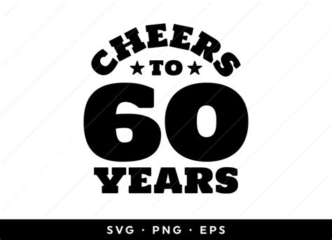 60th Birthday Svg Cheers To 60 Years Svg 60th Birthday Shirt Etsy