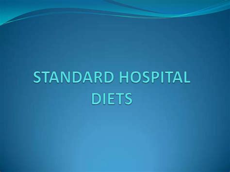 Standard hospital diets | PPTX
