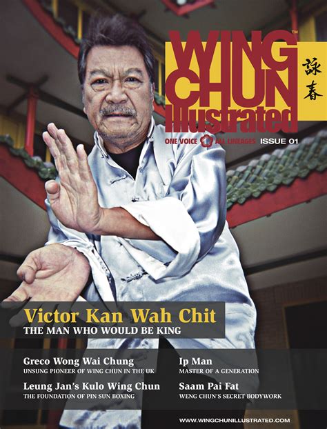 Issue No 1 Of Wing Chun Illustrated Features Sifu Victor Kan Wah Chit On The Cover For A