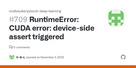 RuntimeError CUDA Error Device Side Assert Triggered Issue 709