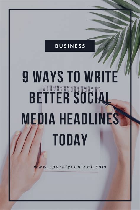 9 Ways To Write Better Social Media Headlines Today Sparkly Content