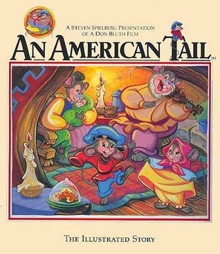 An American Tail - The Illustrated Story by Emily Perl Kingsley | Goodreads