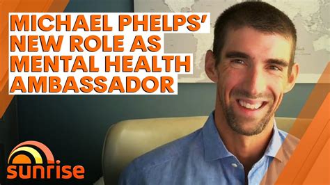 Michael Phelps New Role As Mental Health Ambassador Sunrise Youtube