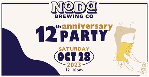 Noda Brewing Companys 12th Anniversary Party Noda Brewing Company