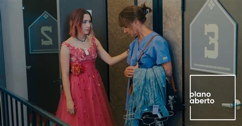 Lady Bird A Hora De Voar Cr Tica Plano Aberto