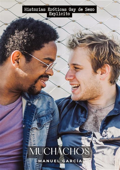 Muchachos Historias Er Ticas Gay De Sexo Explicito Colecci N De Relatos Er Ticos Gays En
