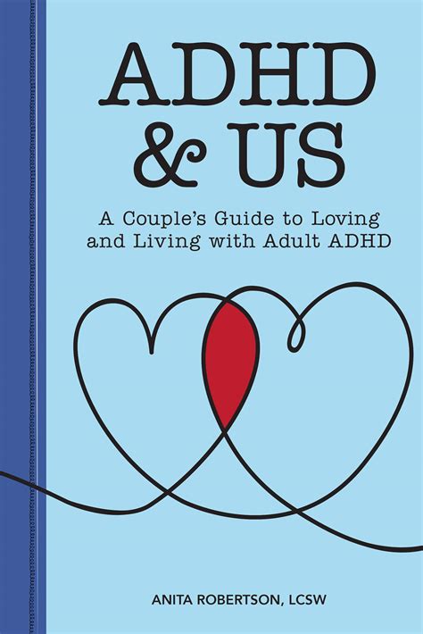 Adhd And Us A Couples Guide To Loving And Living With Adult Adhd Adhd