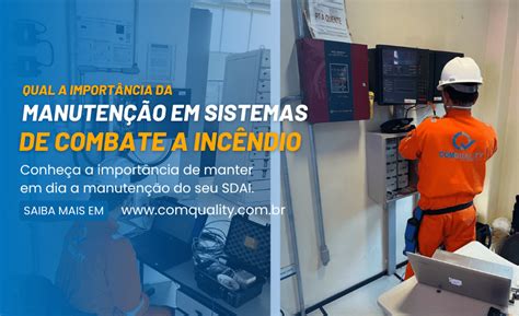 Manutenção em Sistemas de Combate a Incêndio Qual a sua Importância e